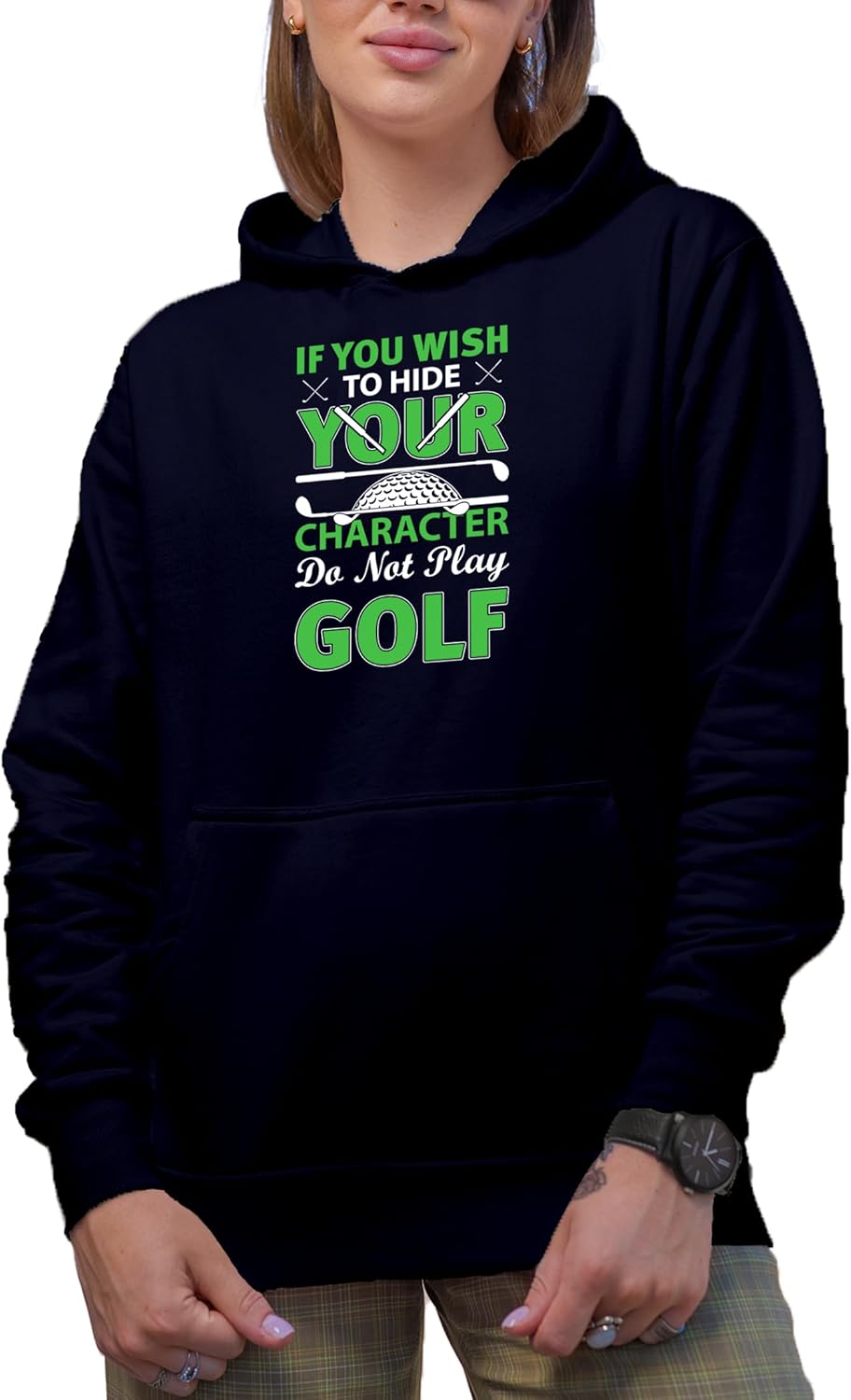 Novelty Hoodie, To Hide Your Character Do Not Play Golf Quote with Ball & Clubs, Golfer Merch Gift