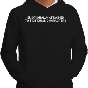 Tracy Gifts Emotionally Attached to Fictional Characters - Men's Adult Hoodie Sweatshirt
