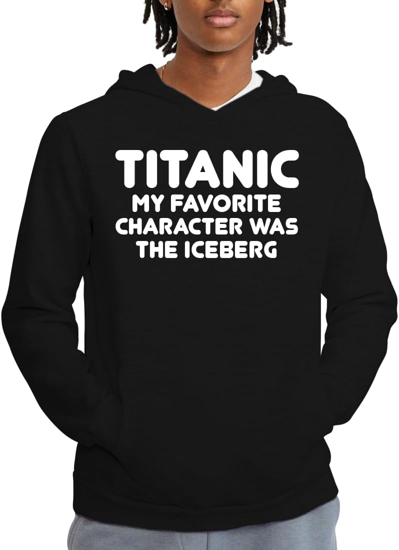 Tracy Gifts Titanic. My Favorite Character Was The Iceberg. - Soft Men's Pullover Hoodie Sweatshirt CP05 Black